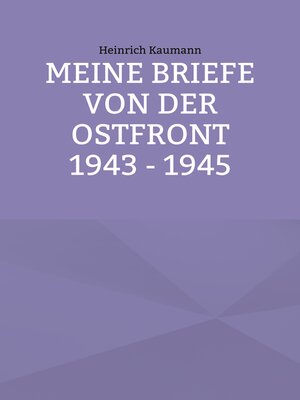 cover image of Meine Briefe von der Ostfront 1943--1945